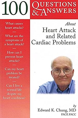 100 Questions & Answers About Heart Attack And Related Cardiac Problems :