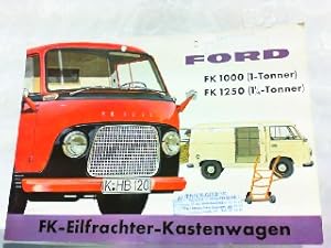 Bild des Verkufers fr Ford FK 1000 (1-Tonner) FK 1250 (1 1/4-Tonner). FK-Eilfrachter Kastenwagen. zum Verkauf von Antiquariat Ehbrecht - Preis inkl. MwSt.