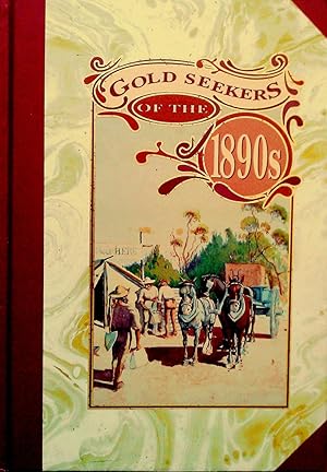 Gold Seekers of The 1890S.