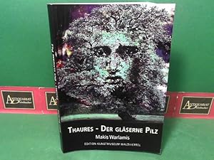 Imagen del vendedor de Thaures - Der glserne Pilz. a la venta por Antiquariat Deinbacher