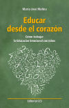 EDUCAR DESDE EL CORAZÓN - 1ª EDICION