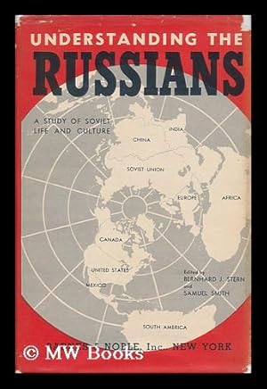 Seller image for Understanding the Russians, a Study of Soviet Life and Culture, Edited by Bernhard J. Stern and Samuel Smith for sale by MW Books