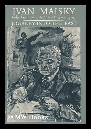 Bild des Verkufers fr Journey Into the Past. Translated . by Frederick Holt. [With a Portrait. ] zum Verkauf von MW Books