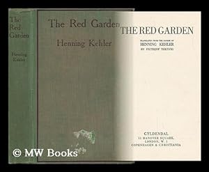 Image du vendeur pour The Red Garden, Tr. from the Danish of Henning Kehler by Frithjof Toksvig mis en vente par MW Books