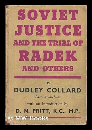 Immagine del venditore per Soviet Justice and the Trial of Radek and Others by Dudley Collard . with an Introduction by D. N. Pritt venduto da MW Books