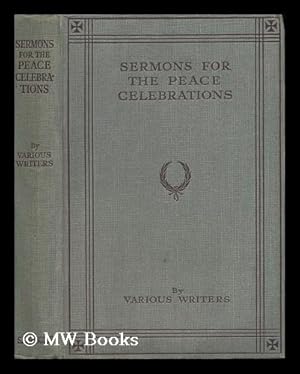 Seller image for Sermons for the Peace Celebrations / by Various Writers for sale by MW Books