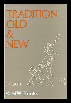 Seller image for Tradition Old and New / by F. F. Bruce for sale by MW Books