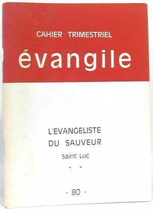 Cahier trimestriel Evangile - L'évangéliste du Sauveur Saint Luc -80