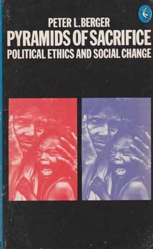 Seller image for Pyramids of Sacrifice - Political Ethics and Social Change for sale by Leura Books