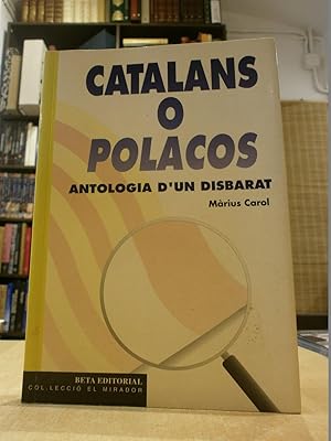 CATALANS O POLACOS Anrologia d'un disbarat.