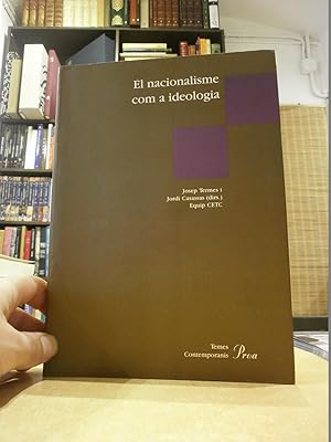 Imagen del vendedor de EL NACIONALISME COM A IDEOLOGIA. a la venta por LLIBRERIA KEPOS-CANUDA