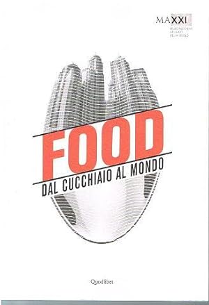 Bild des Verkufers fr Food Dal Cucchiaio Al Mondo. zum Verkauf von Antiquariat Bernd Preler