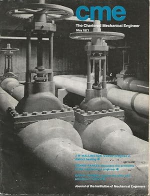 The Chartered Mechanical Engineer. Journal of the Institution of Mechanical Engineers. Vol.18, No.5