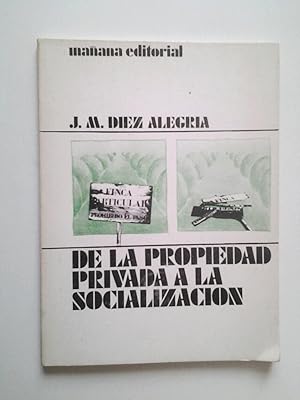 Immagine del venditore per De la propiedad privada a la socializacin (Buscando ser cristianos) venduto da MAUTALOS LIBRERA