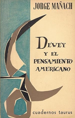 Imagen del vendedor de DEWEY Y EL PENSAMIENTO AMERICANO a la venta por Librera Torren de Rueda