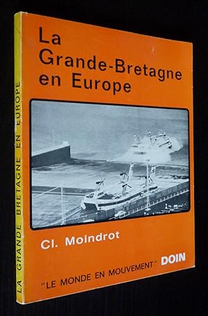 Imagen del vendedor de La Grande-Bretagne en Europe a la venta por Abraxas-libris