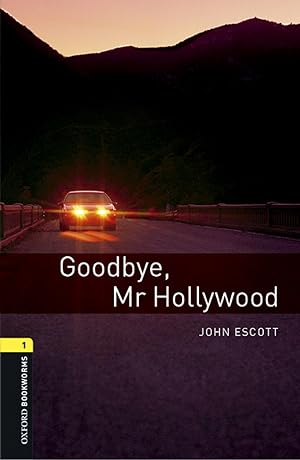 Seller image for Oxford Bookworms Library 1. Goodbye Mr Hollywood MP3 Pack for sale by Imosver