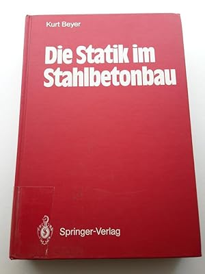 Die Statik im Stahlbetonbau. Ein Lehr- und Handbuch der Baustatistik