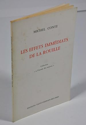 Bild des Verkufers fr Les effets immdiats de la rouille zum Verkauf von Librairie L'Autre sommeil