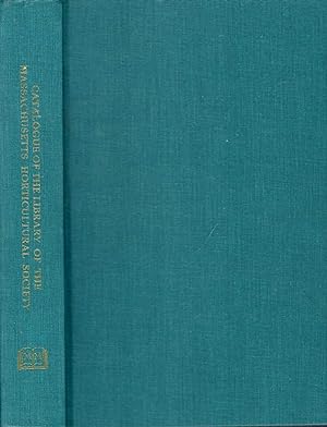 Bild des Verkufers fr Catalogue of the Library of the Massachusetts Horticultural Society (two Parts bound in one volume) zum Verkauf von Pendleburys - the bookshop in the hills