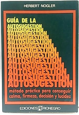 Guía De La Autosugestión