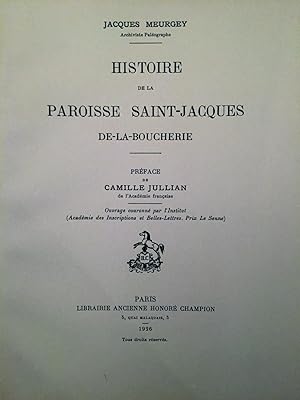 Histoire de la Paroisse Saint-Jacques de la Boucherie. Préface de Camille Jullian.