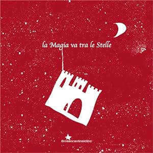 Imagen del vendedor de La magia va tra le stelle a la venta por Libro Co. Italia Srl