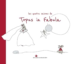 Image du vendeur pour Topus in fabula. Les quatre saisons mis en vente par Libro Co. Italia Srl