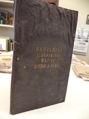 G. W. Bartlett's Illustrated Map of London & Paris, or, Stranger's Guide to the Public Buildings,...