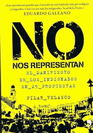 Seller image for NO NOS REPRESENTAN. El manifiesto de los indignados en 25 propuestas. for sale by Asilo del libro