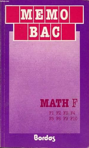 Seller image for MEMO BAC, MATH F, F1, 2, 3, 4, 5, 6, 9, 10 for sale by Le-Livre