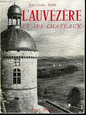 Image du vendeur pour L'AUVEZERE ET SES CHATEAUX. mis en vente par Le-Livre