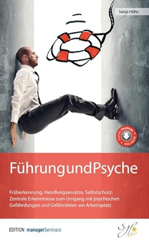 Bild des Verkufers fr Fhrung und Psyche : Frherkennung, Handlungsanstze, Selbstschutz: Zentrale Erkenntnisse zum Umgang mit psychischen Gefhrdungen und Gefhrdeten am Arbeitsplatz. Inklusive 37 digitale Handouts zum Verkauf von AHA-BUCH GmbH