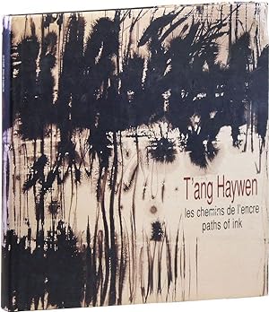 T'ang Haywen: Les Chemins de l'Encre / Paths of Ink