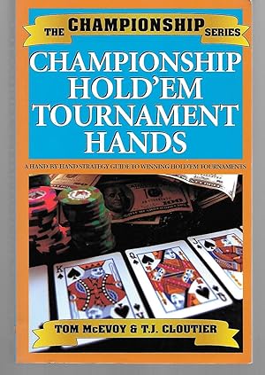 Immagine del venditore per Championship Hold'em Tournament Hands ( A Hand By Hand Strategy Guide To Winning Hold'em Tournaments ) venduto da Thomas Savage, Bookseller