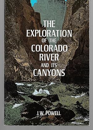 Seller image for The Exploration Of The Colorado River And Its Canyons for sale by Thomas Savage, Bookseller