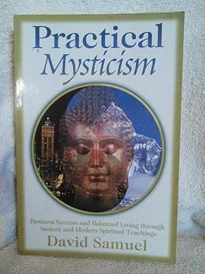 Seller image for Practical Mysticism: Business Success and Balanced Living through Ancient and Modern Spiritual Teachings for sale by Prairie Creek Books LLC.