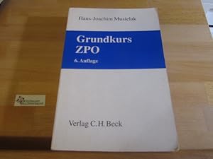 Grundkurs ZPO : eine Darstellung zur Vermittlung von Grundlagenwissen im Zivilprozeßrecht (Erkenn...