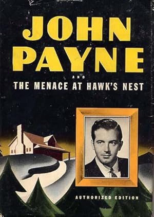 John Payne and The Menace At Hawk's Nest