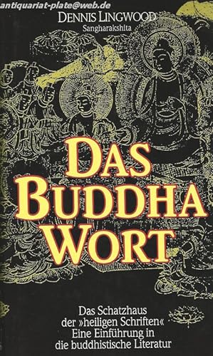Imagen del vendedor de Das Buddha-Wort. Das Schatzhaus der 'heiligen Schriften'. a la venta por Antiquariat-Plate