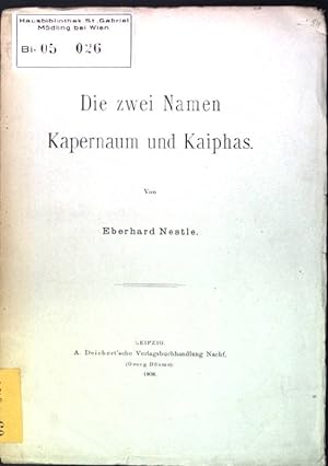 Bild des Verkufers fr Die zwei Namen Kapernaum und Kaiphas zum Verkauf von books4less (Versandantiquariat Petra Gros GmbH & Co. KG)