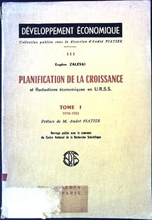 Seller image for Planification de la Croissance et fluctuations conomiques es U.R.S.S., Tome 1 : 1918 - 1932 Dveloppement conomique, III. for sale by books4less (Versandantiquariat Petra Gros GmbH & Co. KG)