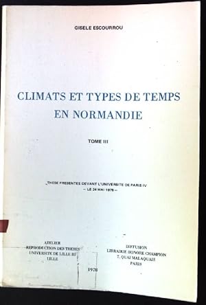 Image du vendeur pour Climats et types de temps en Normandie, Tome III mis en vente par books4less (Versandantiquariat Petra Gros GmbH & Co. KG)