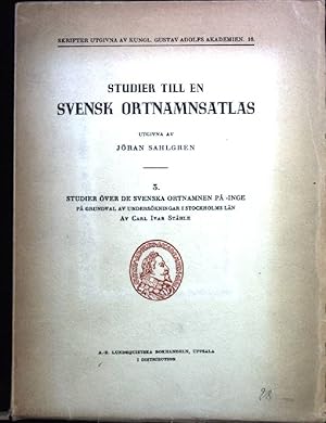 Bild des Verkufers fr Studier till en Svensk Ortnamnsatlas, 3. Studier ver de Svenska Ortnamnen Pa-Inge Skrifter Utgivna av Kungl.Gustav Adolfs Akademien, 16. zum Verkauf von books4less (Versandantiquariat Petra Gros GmbH & Co. KG)