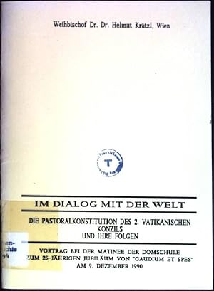 Immagine del venditore per Im Dialog mit der Welt: Die Pastoralkonstitution des 2. vatikanischen Konzils und ihre Folgen venduto da books4less (Versandantiquariat Petra Gros GmbH & Co. KG)