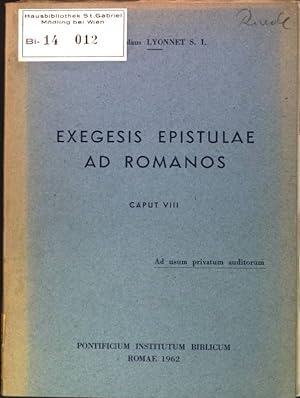 Seller image for Exegesis Epistulae ad Romanis: Caput VIII for sale by books4less (Versandantiquariat Petra Gros GmbH & Co. KG)