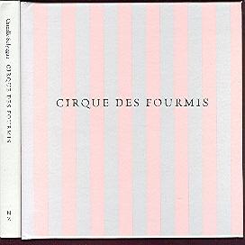 Seller image for Cirque Des Fourmis for sale by Peter Keisogloff Rare Books, Inc.