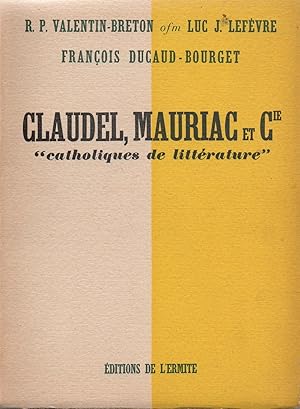 Seller image for claudel,mauriac et cie "catholiques de litterature" for sale by JP Livres