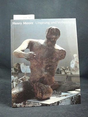 Imagen del vendedor de Henry Moore - Ursprung und Vollendung a la venta por Buch- und Kunsthandlung Wilms Am Markt Wilms e.K.