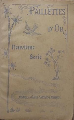 Seller image for Paillettes D'or Cueillette de petits conseils Pour la sanctification et le bonheur de la vie Neuvime srie recueil des annes 1892-93-94 for sale by Bouquinerie L'Ivre Livre